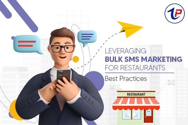 Leveraging-Bulk-SMS-Marketing-for-Restaurants-Best-Practices